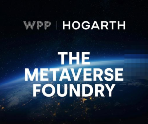 Hogarth lancia “The Metaverse foundry”